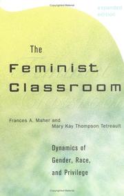 Cover of The feminist classroom by Frances A. Maher