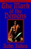 Front cover of The Mark Of The Demons by John Jakes