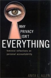 Front cover of Why Privacy Isn't Everything by Anita L. Allen
