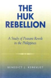Front cover of The Huk Rebellion by Benedict J. Kerkvliet