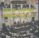 Cover of How States Make Laws (Kaleidoscope (Tarrytown, N.Y.).) by Suzanne Levert