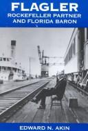 Cover of Flagler by Edward N. Akin
