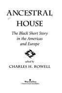 Front cover of Ancestral house by Charles H. Rowell