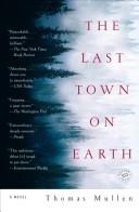 Front cover of The Last Town on Earth by Thomas Mullen