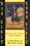 Front cover of "Bad girls"/"good girls" by Nan Bauer Maglin