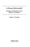 Front cover of Is Russia Reformable? Change and Resistance from Stalin to Gorbachev by Robert Vincent Daniels