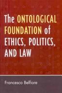 Cover of The Ontological Foundation of Ethics, Politics, and Law by Francesco Belfiore