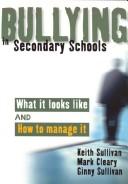 Front cover of Bullying in secondary schools by Keith Sullivan