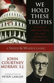 Front cover of We hold these truths by John Courtney Murray