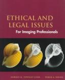 Front cover of Ethical and legal issues for imaging professionals by Doreen Towsley