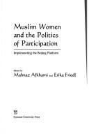 Cover of Muslim women and the politics of participation by Erika Friedl