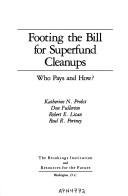 Front cover of Footing the bill for Superfund cleanups by Katherine N. Probst