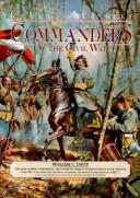 Cover of The Commanders of the Civil War by William C. Davis