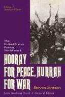 Front cover of Hooray for peace, hurrah for war by Steven Jantzen