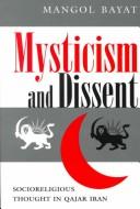 Front cover of Mysticism and dissent by Mangol Bayat