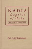 Front cover of Nadia, Captive of Hope by Fay Afaf Kanafani