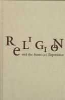 Front cover of Religion and the American experience by Donald Charles Swift