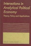 Front cover of Interactions in analytical political economy by Mark Setterfield