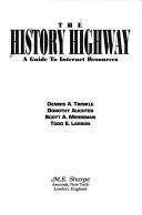 Front cover of The history highway by Dennis A. Trinkle