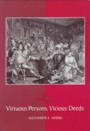 Cover of Virtuous People, Vicious Deeds by Alexander Hooke