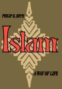 Cover of Islam, a way of life by Philip Khuri Hitti