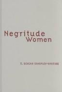 Front cover of Negritude Women by T. Denean Sharpley-Whiting