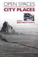 Front cover of Open spaces, city places by Judy Nolte Temple