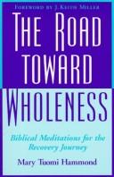 Front cover of The road toward wholeness by Mary Tuomi Hammond