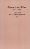 Front cover of Augusta Evans Wilson, 1835-1909 by William Perry Fidler