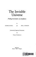 Front cover of The invisible universe by George B. Field