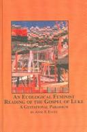 Front cover of An ecological feminist reading of the Gospel of Luke by Anne F. Elvey