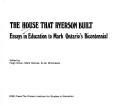 Front cover of The House that Ryerson built by Hugh Oliver