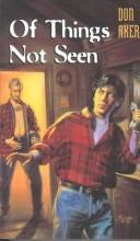 Cover of Of Things Not Seen (Gemini Books) by Don Aker