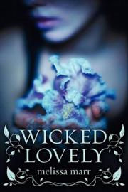 Front cover of Wicked Lovely (Wicked Lovely Series, Book 1) by Melissa Marr