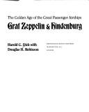 Front cover of The golden age of the great passenger airships, Graf Zeppelin & Hindenburg by Harold G. Dick