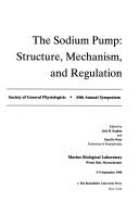 Front cover of The sodium pump--structure, mechanism, and regulation by Society of General Physiologists. Symposium
