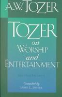 Front cover of Tozer on Worship and Entertainment by A. W. Tozer