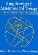 Cover of Using drawings in assessment and therapy by Gerald D. Oster