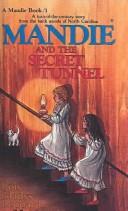 Cover of Mandie and the Secret Tunnel #1 (Mandie Books (Sagebursh)) by Lois Gladys Leppard
