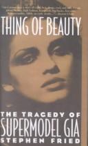 Front cover of Thing of beauty by Stephen Fried