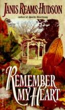 Front cover of Remember My Heart by Janis Reams Hudson