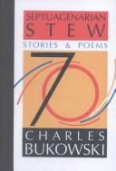 Front cover of Septuagenarian Stew by Charles Bukowski