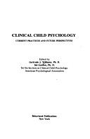 Front cover of Clinical child psychology: current practices and future perspectives by Gertrude Joanne Williams