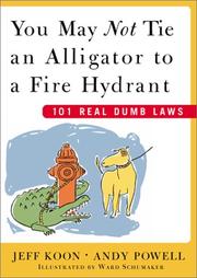 Front cover of You may not tie an alligator to a fire hydrant by Jeff Koon