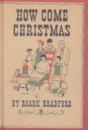 Front cover of How come Christmas by Roark Bradford