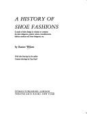 Front cover of A history of shoe fashions by Eunice Wilson