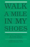 Front cover of Walk a Mile in My Shoes by Judith A. B. Lee