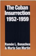 Front cover of The Cuban insurrection, 1952-1959 by Ramón L. Bonachea