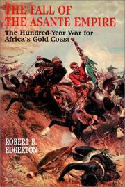 Front cover of The fall of the Asante Empire by Robert B. Edgerton