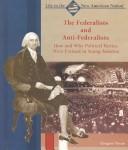 Front cover of The Federalists and Anti-Federalists by Gregory Payan